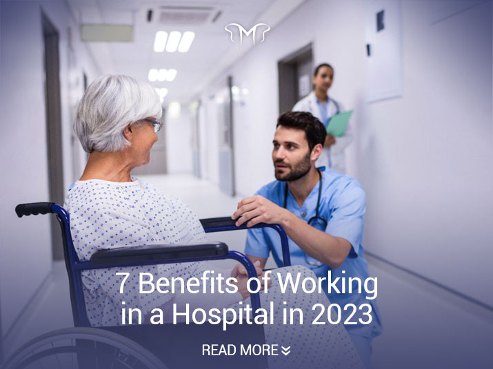 The benefits of working in a hospital 2023