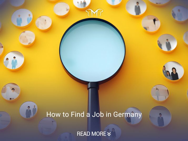 How to Find a Job in Germany: A Guide to Finding Employment in Germany